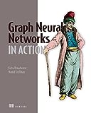 Graph Neural Networks in Action