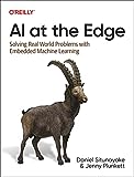 AI at the Edge: Solving real-world problems with embedded machine learning