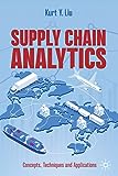 Supply Chain Analytics: Concepts, Techniques and Applications