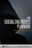 The Social Engineer's Playbook: A Practical Guide to Pretexts