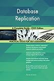 Database Replication A Complete Guide - 2020 Edition