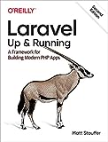 Laravel: Up & Running: A framework for building modern PHP apps