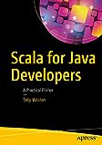 Scala for Java Developers: A Practical Primer