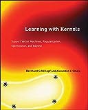 Leren met kernels: ondersteuning van vectormachines, regularisatie, optimalisatie en meer (serie Adaptive Computation en Machine Learning)