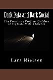 Dark Data en Dark Social: de veelbelovende probleemkinderen van Big Data en Data Science